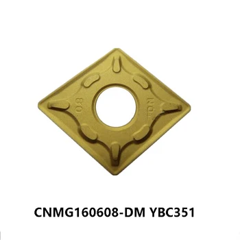 Оригинални Видий Поставяне CNMG160608-DM YBC351 за стомана и Неръждаема Стомана CNMG 160608 CNMG1606 CNC Стругове Инструменти Струг Машина