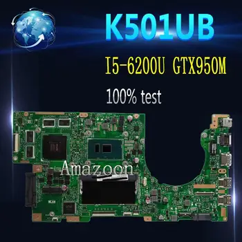 Amazoon K501UX дънна платка за лаптоп Asus K501UX K501UB K501U K501 Teste дънна платка оригиналната DDR3 4g I5-6200U/6198U GTX950M EDP